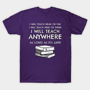 Covid Teacher I WILL TEACH ANYWHERE T-Shirt